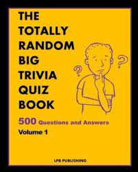 So go ahead and take a look at the following earth day quiz and try to answer the questions before you see their answers. The Totally Random Big Trivia Quiz Book 500 Questions And Answers Volume 1 Publishing 9781034737858 Blackwell S