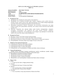 B erikut ini adalah contoh rpp al qur'an hadits untuk mi kelas 1, 2, 3, 4, 5, dan 6 kurikulum 2013 semester 1 dan 2 yang bisa didownload secara gratis untuk bapak, ibu rekan guru madrasah sekalian khususnya yang mengajar di madrasah ibtidaiyah supaya adanya kelancaran dalam setiap kegiatan. Rpp Qurdis Kls 7 No 1 1