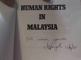 Malaysia is a federal constitutional monarchy with a population of approximately 26.9 million. Human Rights In Malaysia By Siang Lim Kit Singh Karpal Muzaffar Chandra Tan Rev Dr Paul Very Good Softcover 1985 First Edition Signed By Author S Syber S Books