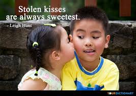 Stolen kisses are always the sweetest. - Leigh Hunt Quote via Relatably.com