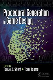 These works primarily concern cvs. Procedural Generation In Game Design 1st Edition Tanya Short Ta