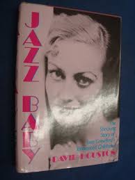 Jazz Baby: The Shocking Story of Joan Crawford's Tormented Childhood