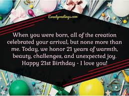 You can do so many things once you turn 21. Happy 21st Birthday Quotes And Wishes With Love Events Greetings
