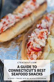 Connecticut Shoreline Seafood Shack Guide Ct Eats Out Lobster Roll Recipes Travel Food Best Lobster Roll