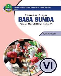 Oleh guru fajri asahidiposting pada 7 juli 2021. Download Buku Bahasa Sunda Kelas 6 Sd Bukusekolah Id