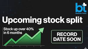 Upcoming stock split: Share price up over 40% in 6 months, record date soon; check ratio