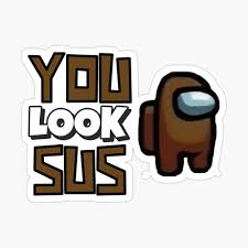 You Look Sus Among Us Brown Crewmate Sticker By Jerry Joubert In 2020 Cool Stickers Sticker Collection Wallpaper Iphone Cute