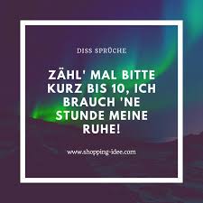 Zahl Mal Bitte Kurz Bis 10 Ich Brauch Ne Stunde Meine Ruhe Diss Disse Di Diss Spru Lustige Zitate Und Spruche Spruche Leben Lustig Lustige Spruche