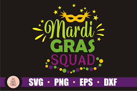 Download Svg For Girls Svg Files For Cricut Mardi Gras Svg For Woman Mardi Gras Svg New Orleans Svg For Kids Svg For Boys Mardi Gras Squad Embroidery Sewing Needlecraft Minyamarket Com
