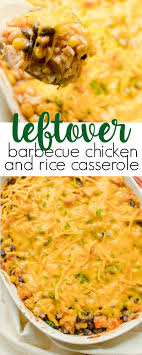Leftover Bbq Chicken And Rice Casserole Bbq Chicken Recipes Leftover Bbq Chicken Recipes Cooked Chicken Recipes