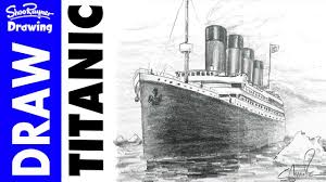 How To Draw The Titanic In Pencil Titanic Drawings Draw