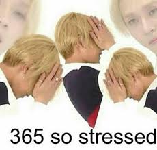 Big Mood Kpop Memes Stressed Meme Funny Kpop Memes