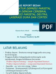 · depresi, fraktur dengan frakmen patahan terdorong ke dalam (sering terjadi pada tulang tengkorak dan wajah). Ppt Fraktur Depresi