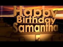 Happy Birthday Samantha Youtube