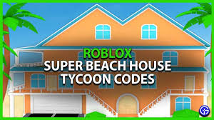 Vistas ropa de hombre o de mujer, encontrarás diseños originales ideales para ti. Roblox Super Beach House Tycoon Codes June 2021 Gamer Tweak