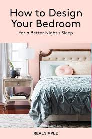 How To Design Your Bedroom For A Better Night S Sleep Design Your Bedroom Bedroom Decor Inspiration Home Decor