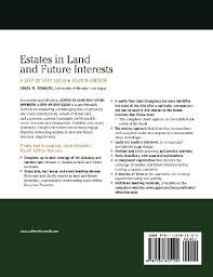 Estates In Land Future Interests A Step By Step Guide Fourth Edition Aspen Coursebook Series
