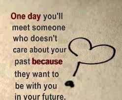 Doesn T Care About Your Past Past Quotes Image Quotes Best Love Quotes