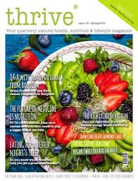 Ideas from around the world could change the way we eat. Thrive Nutrition Magazine Spring 2017 By Thrive Health Nutrition Magazine Issuu