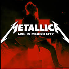 Live In Mexico City Metallica Mp3 Buy Full Tracklist