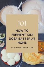 Idli Dosa Batter To Make Soft Idli And Crispy Dosa Cooking Carnival Recipe Batter Recipe Dosa Batter Recipe Idli