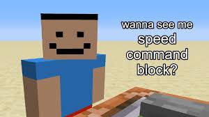 Hey Poopbum Wanna See Me Speed Command Block Youtube