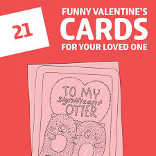 Found the perfect card that expressed my true emotions. 21 Funny Valentine S Day Cards For Your Loved One Dodo Burd