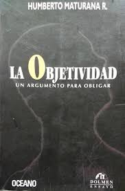 Humberto maturana nuevos paradigmas en el siglo xxi psicología, educación y ciencia alexander ortiz ocaña1 ediberum 2016 1 doctor en ciencias pedagógicas, universidad. Romesin Humberto Maturana Abebooks