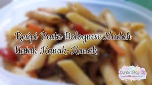 Proses pengambilan data yang sangat cepat, pengguna tidak perlu memuat. Resipi Mudah Pasta Bolognese Sedap Untuk Kanak Kanak Dunia Blog Iq