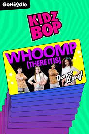 Whoomp There It Is Kidz Bop Kids Bop Kidz Bop Hip Hop Kids