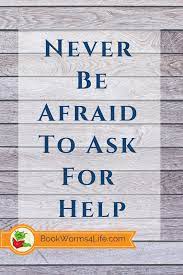 It's a sign of weakness. Asking For Help Is Not A Sign Of Weakness Click To Learn More Teamwork Successindirectsales Ask For Help Learning To Write Success Strategies