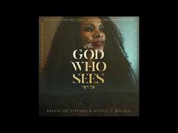 The God Who Sees Official Lyric Video Youtube Kathie Lee Gifford Kathie Lee Praise Music
