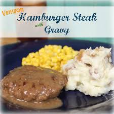 Venison Hamburger Steak With Gravy My Wild Kitchen Your Destination For Wild Recipes Venison Recipes Deer Meat Recipes Cooking Venison Steaks