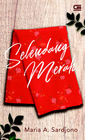 Maybe you would like to learn more about one of these? Download Novel Selendang Merah Pdf Maria A Sardjono
