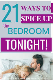 Maybe you would like to learn more about one of these? 21 Fun Ideas To Spice Up The Bedroom That Work Spice Things Up Couple Activities Spice Up Bedroom