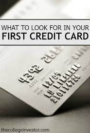 What To Look For In Your First Credit Card