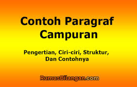 Yang perlu digarisbawahi mengenai kalimat persuasif adalah bahwa kalimat persuasif bertujuan untuk mengajak paragraf persuasif adalah jenis paragraf yang berfungsi dan bertujuan sama dengan kalimat persuasif. Contoh Paragraf Campuran Pengertian Dan Contohnya