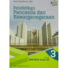 Leave a reply cancel reply. Pendidikan Pancasila Ppkn 3 Smk Mak Kelas 12 Xii Pkn Smk 3 Edisi K13 Ki Kd Shopee Indonesia
