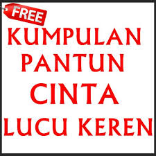 Pantun hari guru , setiap tanggal 25 november akan diperangati sebagai sebuah hari guru. Pantun Cinta Lucu Terbaru Fur Android Apk Herunterladen