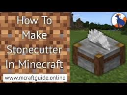 Hello, could anyone please describe to me how i would make a stone cutter recipe using mcreator? How To Make Stonecutter In Minecraft Quick Crafting Recipe Mcraftguide Your Minecraft Guide