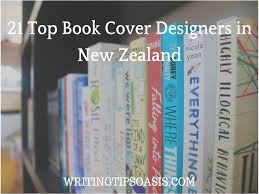 21 Top Book Cover Designers In New Zealand Book Cover Design Books Writing Tips