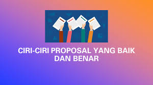 Bacalah proposal,idetifikasi fitur fitur kebahasaan yg menandai proposal teesebut.sajikan dalam format! 6 Kaidah Kebahasaan Proposal Tujuan Dan Manfaat Proposal