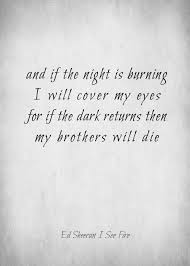 Pin By Cara Dillard On Lyrics Ed Sheeran Lyrics I See Fire Lyric Quotes