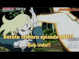 Boruto eps 197 sub indo streaming download dimana ? Boruto Terbaru Episode 197 Sub Indo Youtube