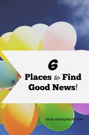 6 Places To Find Good News Instead Of Bad Earning And Saving With Sarah