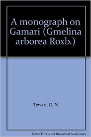 Gmelina, peuplier d'afrique, yemane (fr). A Monograph On Gamari Gmelina Arborea Roxb Tewari D N 9788170892281 Amazon Com Books