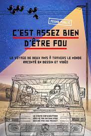 Au fil des pannes du camion et des rencontres avec les habitants s'improvise une aventure qui les mènera des. Cine Rencontre Et Avant Premiere Des 6 Ans C Est Assez Bien D Etre Fou Dim 8 Dec A Mon Cine Mois Du Film Documentaire