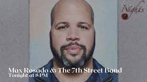 Max Rosado & The 7th Street Band