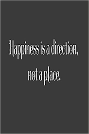 Happiness Is A Direction Not A Place Lined Notebook Notebook Sbng 9781652435594 Amazon Com Books