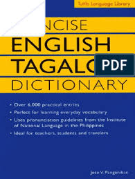 If you want to know the exact meaning, history, etymology or english translation of this term then check out the descriptions on this page. Concise English Tagalog Dictionary Stress Linguistics Tagalog Language